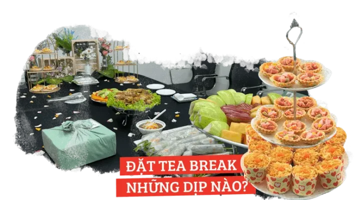 Kiến thức Catering tiệc Tea Break