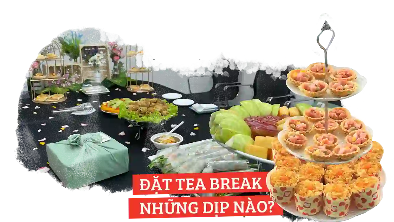dat-teabreak-cho-nhung-dip-nao