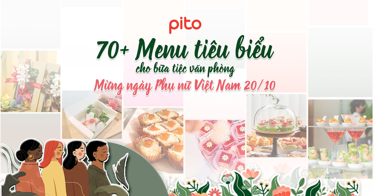Đặt tiệc công ty Ngày Phụ nữ Việt Nam 20/10 - PITO