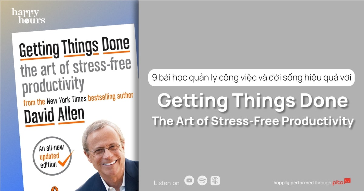 Review sách Getting Things Done - 9 bài học quản lý công việc hiệu quả