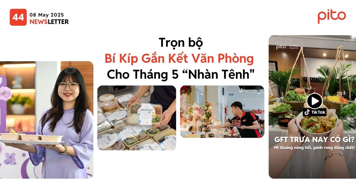 Newsletter số 44 - Trọn bộ bí kíp gắn kết văn phòng cho tháng 5 nhàn tênh