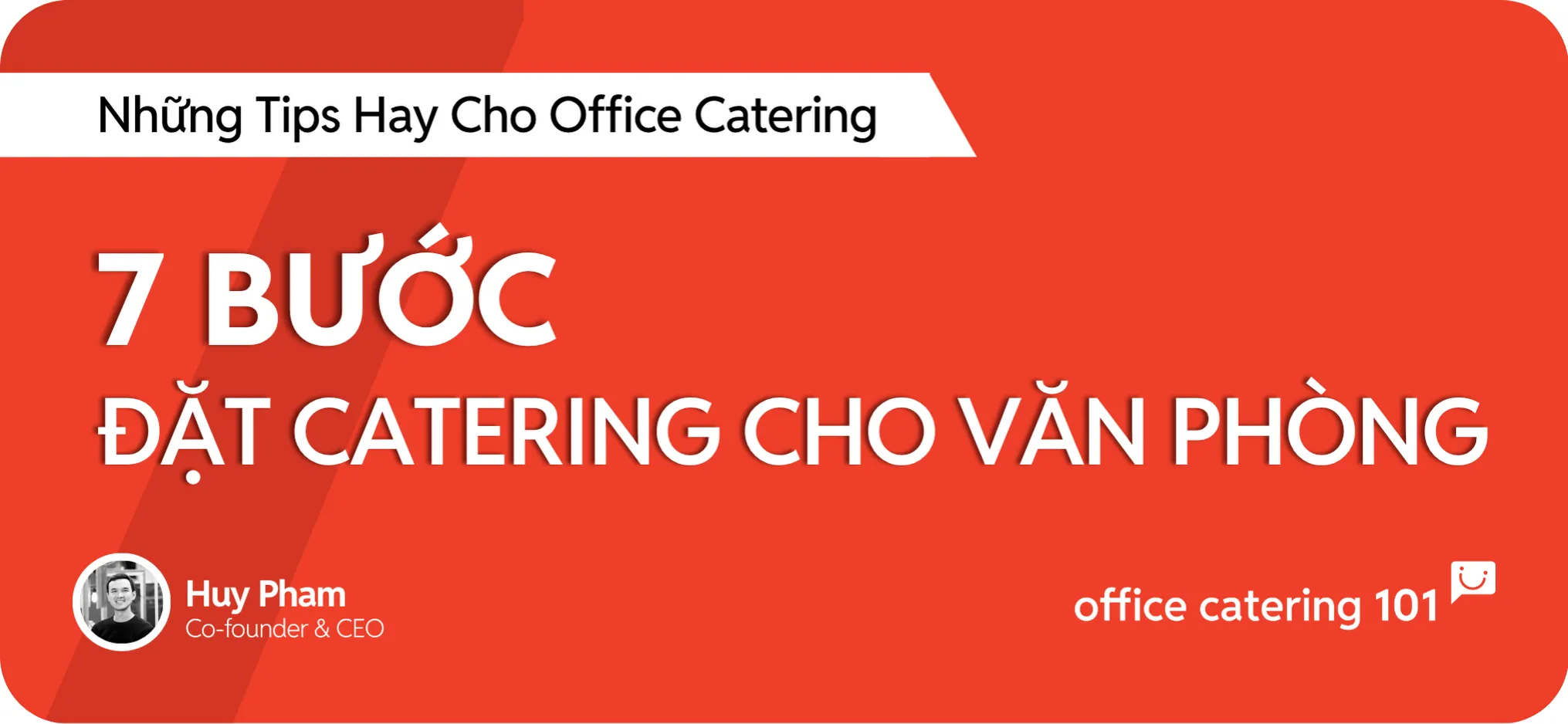 7 bước đặt Catering cho văn phòng Phạm Đông Huy CEO PITO