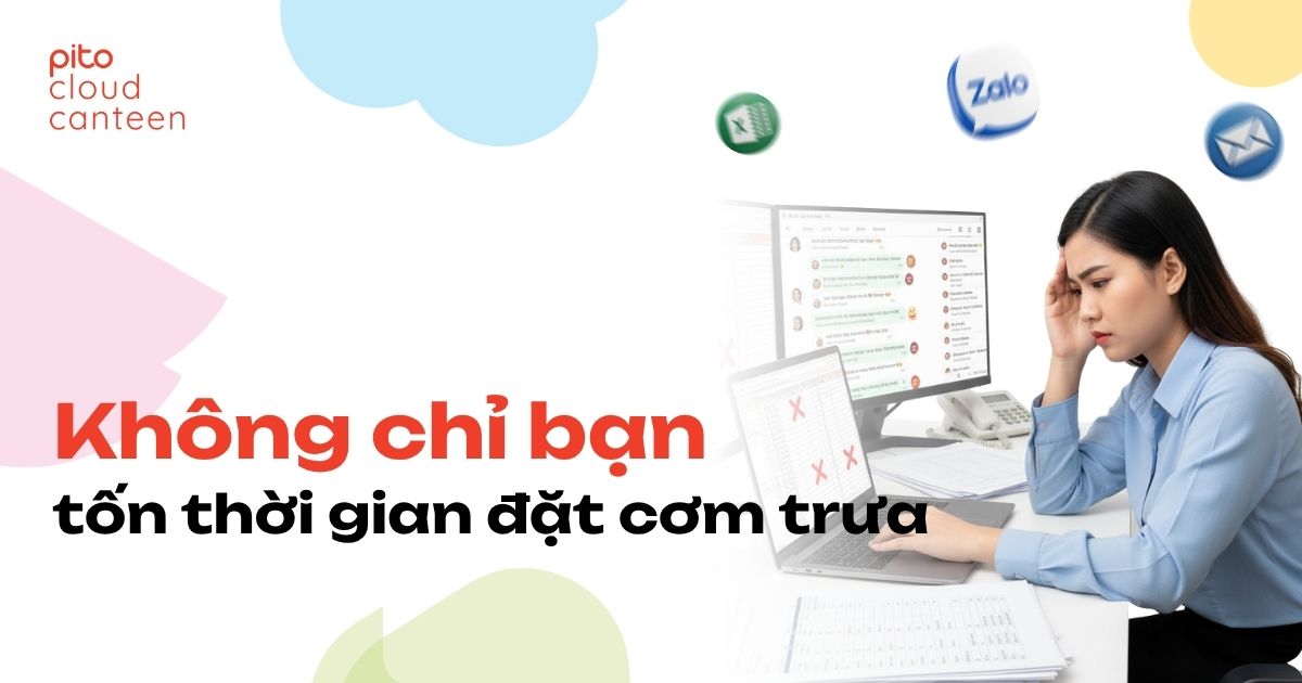 Tốn thời gian đặt cơm trưa văn phòng