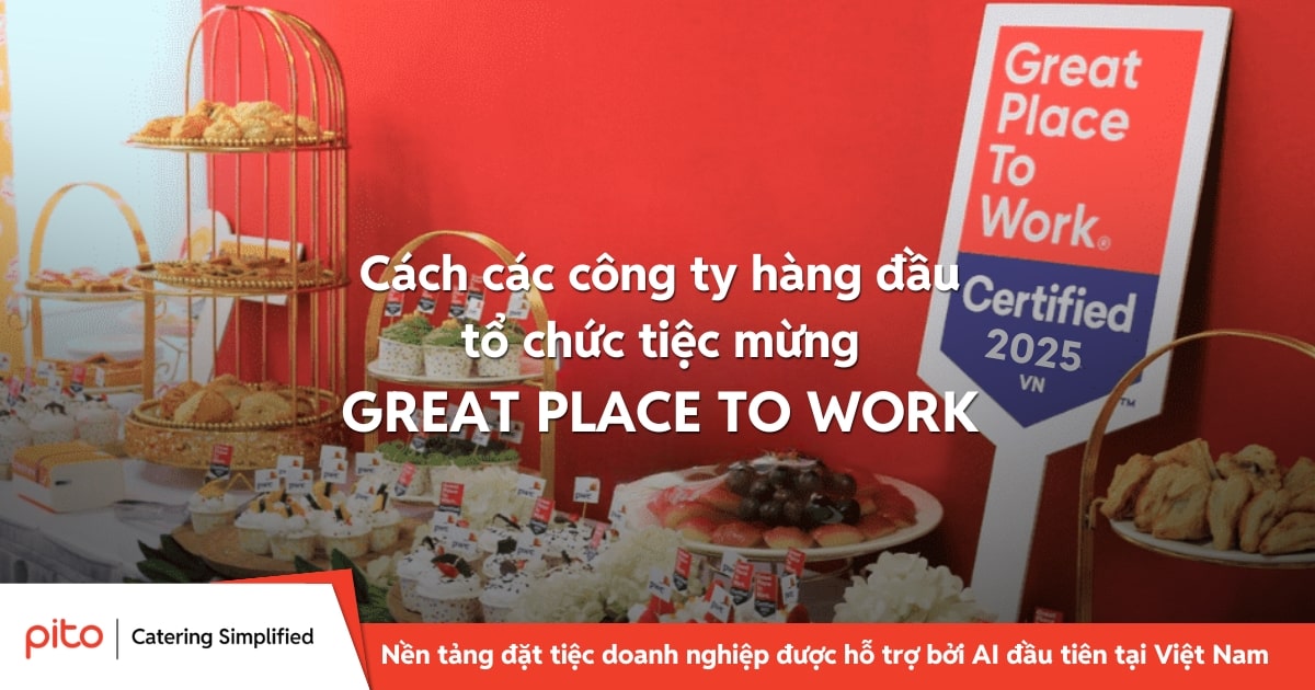 Tiệc mừng Great Place to Work - môi trường làm việc lý tưởng